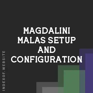 Magdalini Malas Setup and Configuration | Indexof