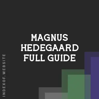 Magnus Hedegaard Full Guide | Indexof