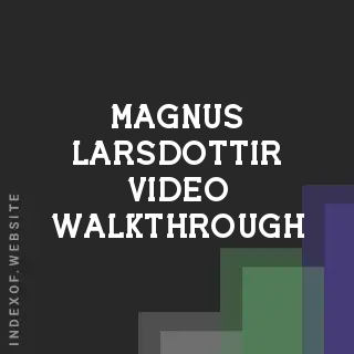 Magnus Larsdottir Video Walkthrough | Indexof
