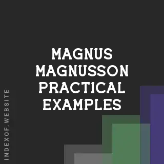 Magnus Magnusson Practical Examples | Indexof