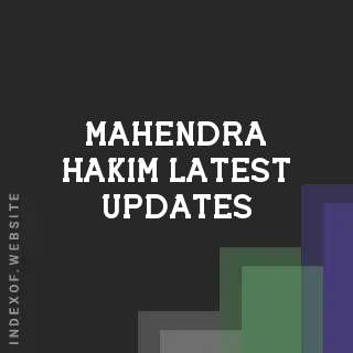 Mahendra Hakim Latest Updates | Indexof