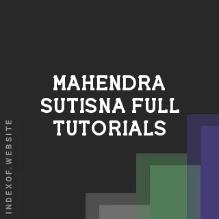 Mahendra Sutisna Full Tutorials | Indexof