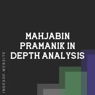 Mahjabin Pramanik In-Depth Analysis | Indexof