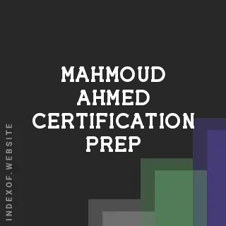 Mahmoud Ahmed Certification Prep | Indexof