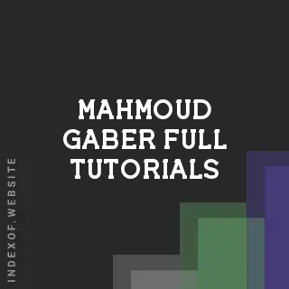 Mahmoud Gaber Full Tutorials | Indexof