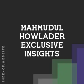 Mahmudul Howlader Exclusive Insights | Indexof