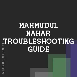 Mahmudul Nahar Troubleshooting Guide | Indexof