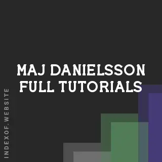Maj Danielsson Full Tutorials | Indexof