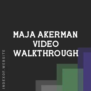 Maja Akerman Video Walkthrough | Indexof