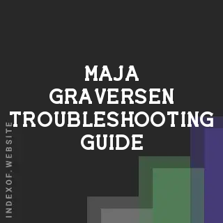 Maja Graversen Troubleshooting Guide | Indexof