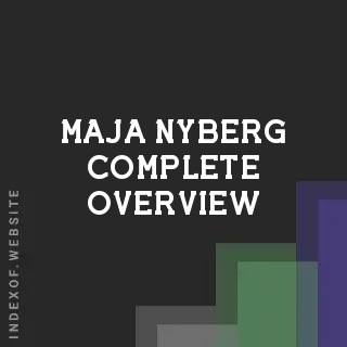 Maja Nyberg Complete Overview | Indexof