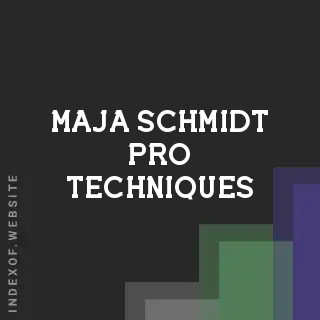 Maja Schmidt Pro Techniques | Indexof