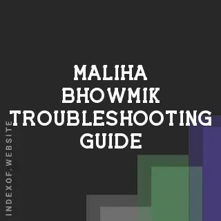 Maliha Bhowmik Troubleshooting Guide | Indexof