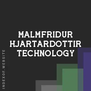 Malmfridur Hjartardottir Technology | Indexof
