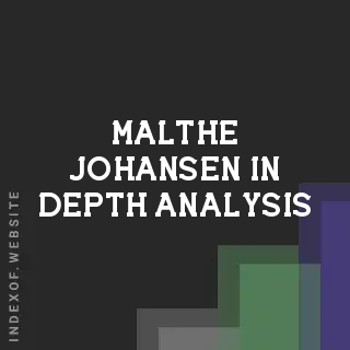 Malthe Johansen In-Depth Analysis | Indexof