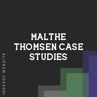 Malthe Thomsen Case Studies | Indexof