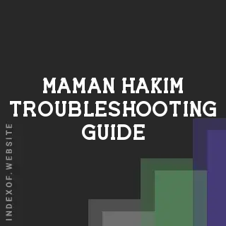 Maman Hakim Troubleshooting Guide | Indexof