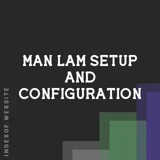 Man Lam Setup and Configuration | Indexof