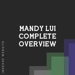 Mandy Lui Complete Overview | Indexof
