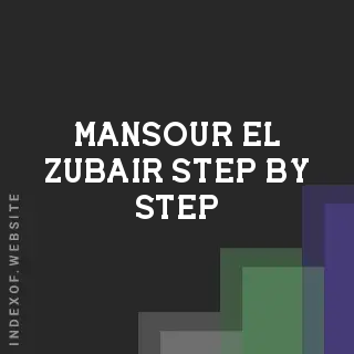 Mansour El-Zubair Step-by-Step | Indexof