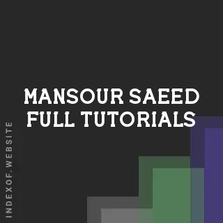 Mansour Saeed Full Tutorials | Indexof