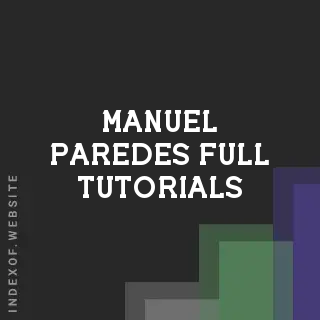 Manuel Paredes Full Tutorials | Indexof