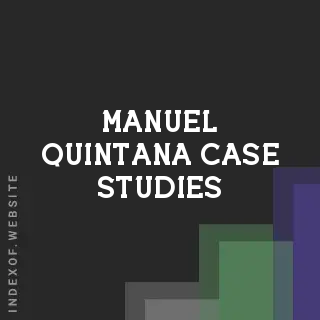 Manuel Quintana Case Studies | Indexof