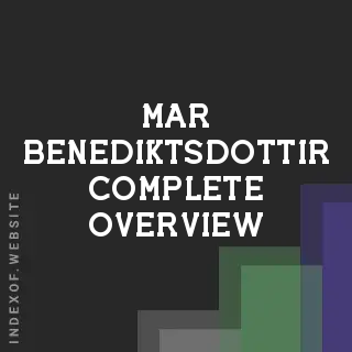 Mar Benediktsdottir Complete Overview | Indexof