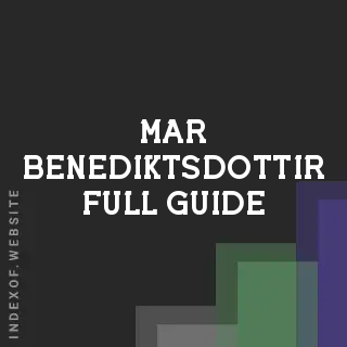 Mar Benediktsdottir Full Guide | Indexof