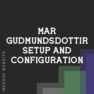 Mar Gudmundsdottir Setup and Configuration | Indexof