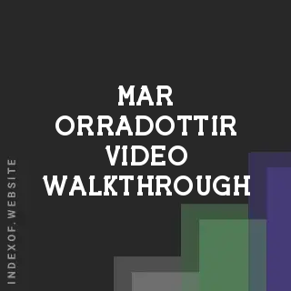 Mar Orradottir Video Walkthrough | Indexof