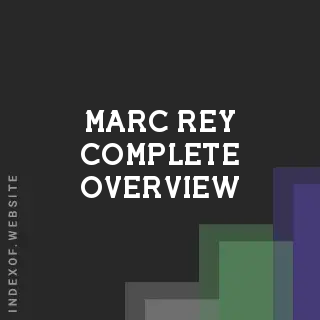 Marc Rey Complete Overview | Indexof