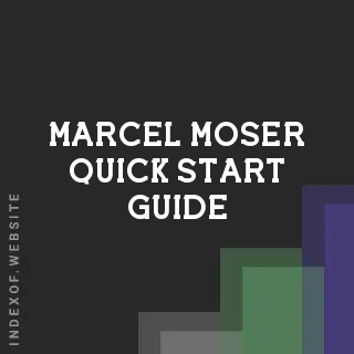 Marcel Moser Quick Start Guide | Indexof