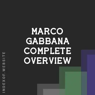 Marco Gabbana Complete Overview | Indexof