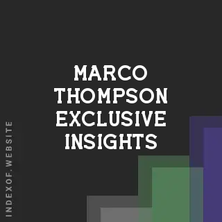 Marco Thompson Exclusive Insights | Indexof