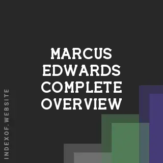 Marcus Edwards Complete Overview | Indexof