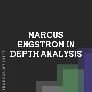 Marcus Engstrom In-Depth Analysis | Indexof