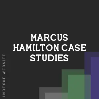 Marcus Hamilton Case Studies | Indexof