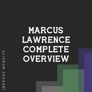 Marcus Lawrence Complete Overview | Indexof