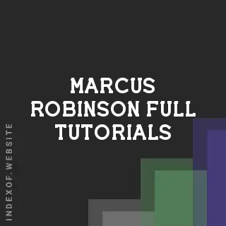 Marcus Robinson Full Tutorials | Indexof