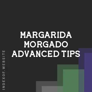 Margarida Morgado Advanced Tips | Indexof