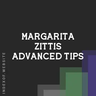 Margarita Zittis Advanced Tips | Indexof