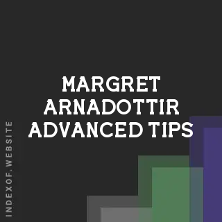 Margret Arnadottir Advanced Tips | Indexof