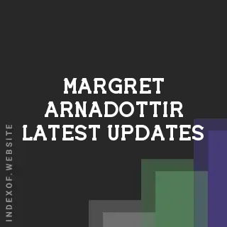 Margret Arnadottir Latest Updates | Indexof