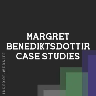 Margret Benediktsdottir Case Studies | Indexof