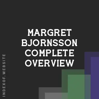 Margret Bjornsson Complete Overview | Indexof