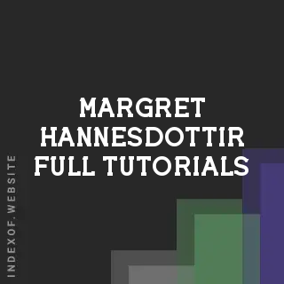 Margret Hannesdottir Full Tutorials | Indexof