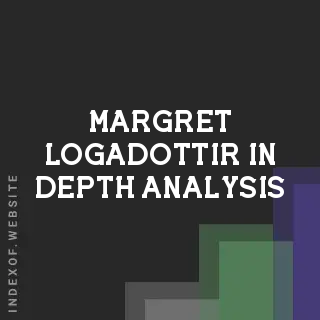 Margret Logadottir In-Depth Analysis | Indexof