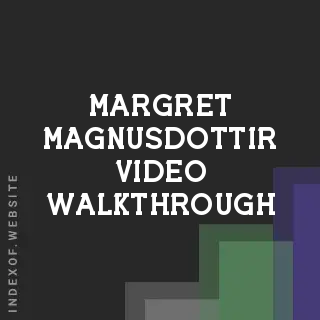 Margret Magnusdottir Video Walkthrough | Indexof