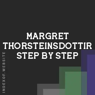 Margret Thorsteinsdottir Step-by-Step | Indexof